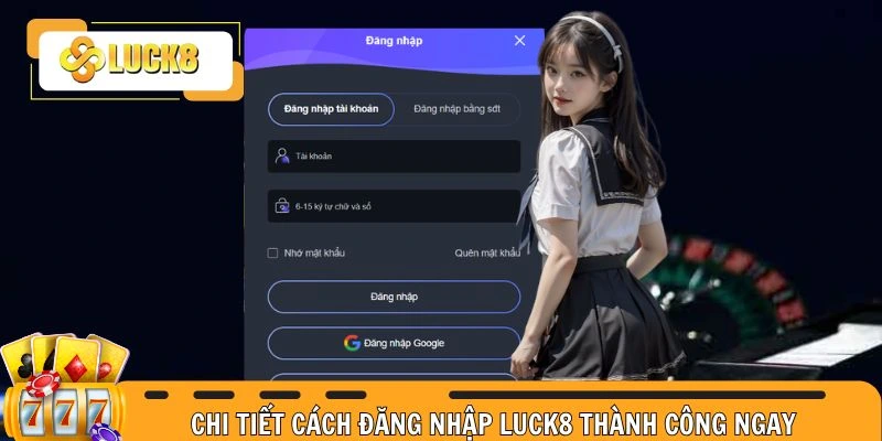 Hướng dẫn cực chi tiết quá trình đăng nhập Luck8